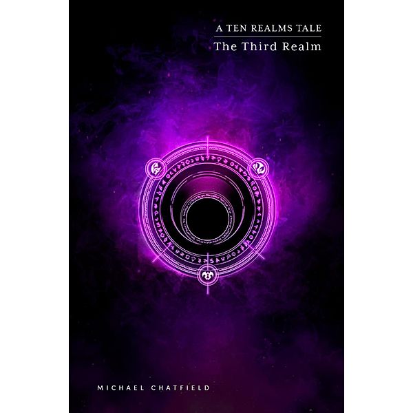 Ten Realms: The Third Realm (Ten Realms, #3), Michael Chatfield