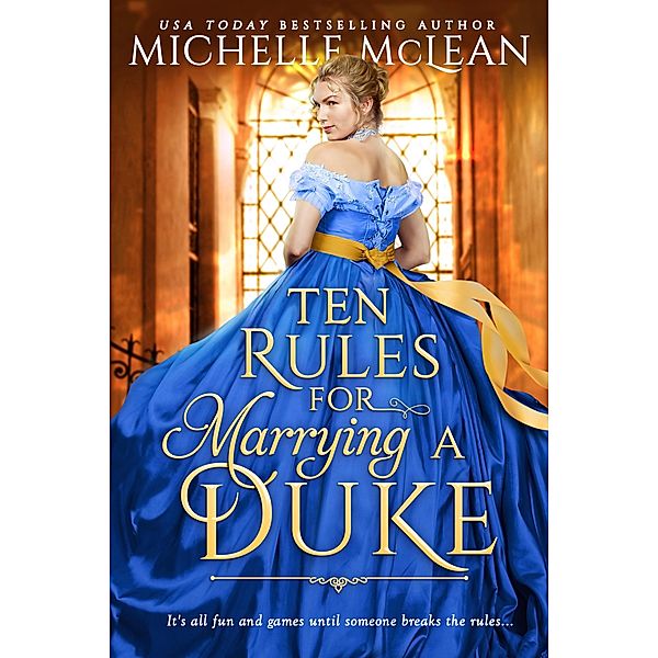 Ten Rules for Marrying a Duke, Michelle McLean