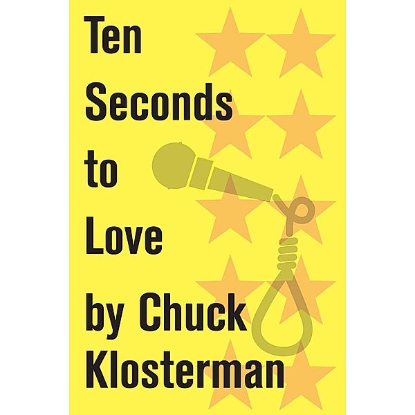 Ten Seconds to Love, Chuck Klosterman