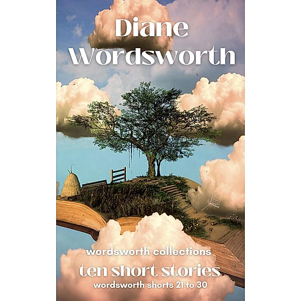 Ten Short Stories: Wordsworth Shorts 21 - 30 (Wordsworth Collections, #12) / Wordsworth Collections, Diane Wordsworth