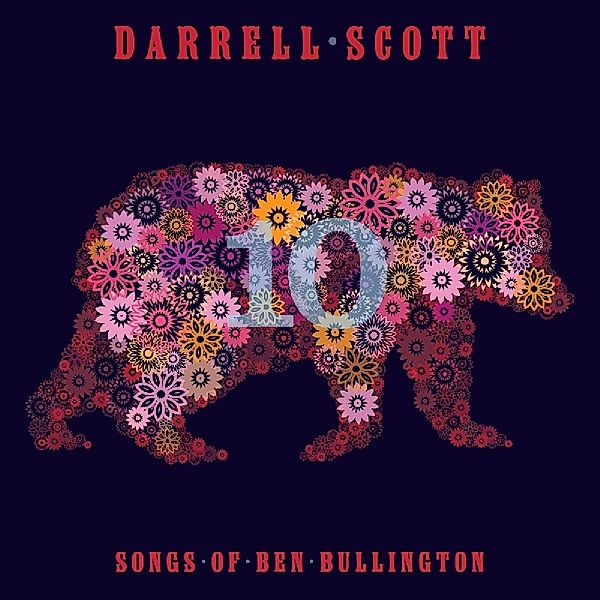 Ten Songs Of Ben Bullington, Darrell Scott