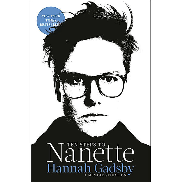 Ten Steps to Nanette, Hannah Gadsby