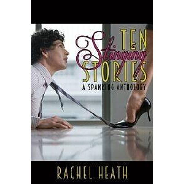 Ten Stinging Stories, Rachel Heath