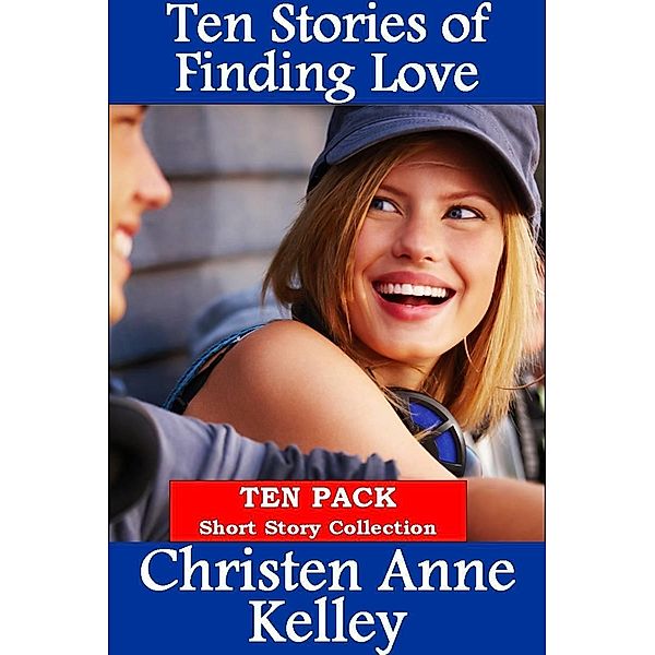 Ten Stories of Finding Love, Christen Anne Kelley