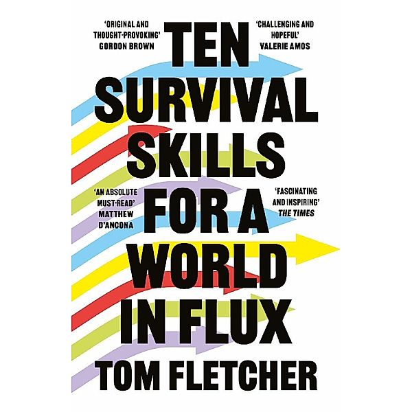 Ten Survival Skills For A World In Flux, Tom Fletcher