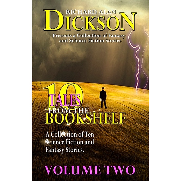 Ten Tales from the Bookshelf, Volume Two, Richard Alan Dickson