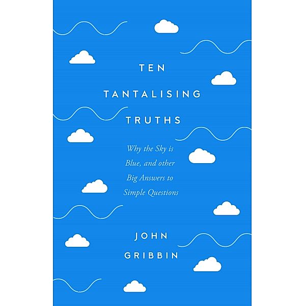 Ten Tantalising Truths, John Gribbin