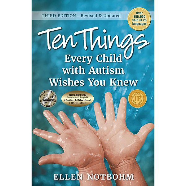 Ten Things Every Child with Autism Wishes You Knew / Ten Things Every Child with Autism Wishes You Knew, Ellen Notbohm