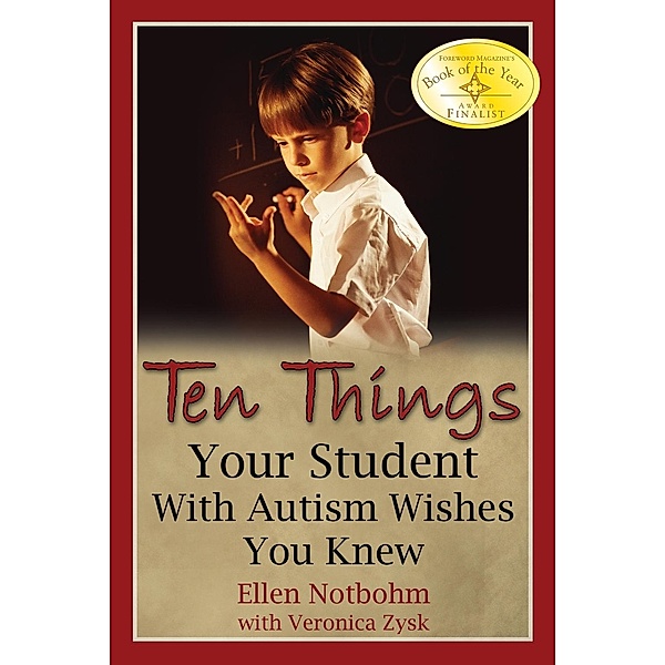 Ten Things Your Student with Autism Wishes You Knew, Ellen Notbohm