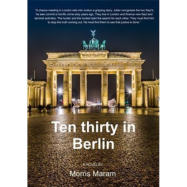 Ten Thirty In Berlin, Morris Maram