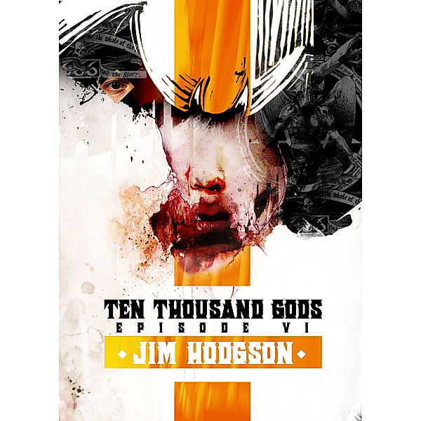 Ten Thousand Gods: Ten Thousand Gods Episode 6, Jim Hodgson