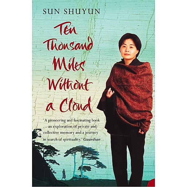 Ten Thousand Miles Without a Cloud, Sun Shuyun
