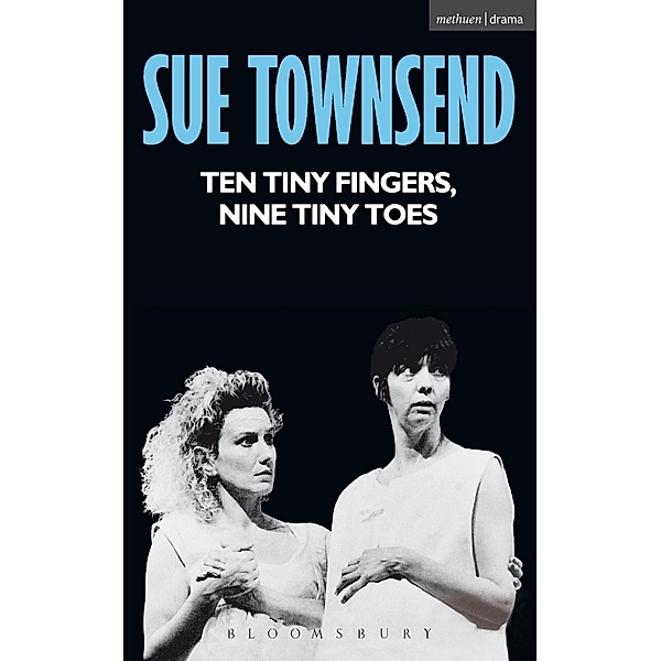 Ten Tiny Fingers, Nine Tiny Toes / Modern Plays, Sue Townsend