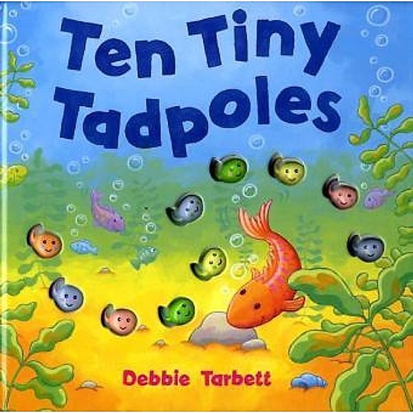 Ten Tiny Tadpoles, Debbie Tarbett