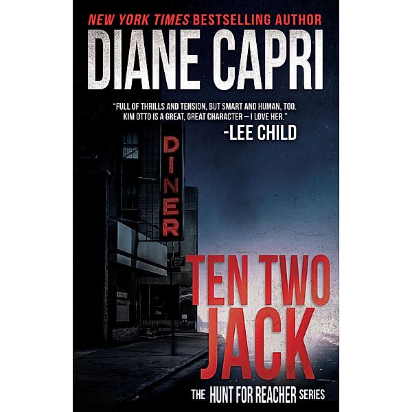 Ten Two Jack (The Hunt for Jack Reacher, #10) / The Hunt for Jack Reacher, Diane Capri