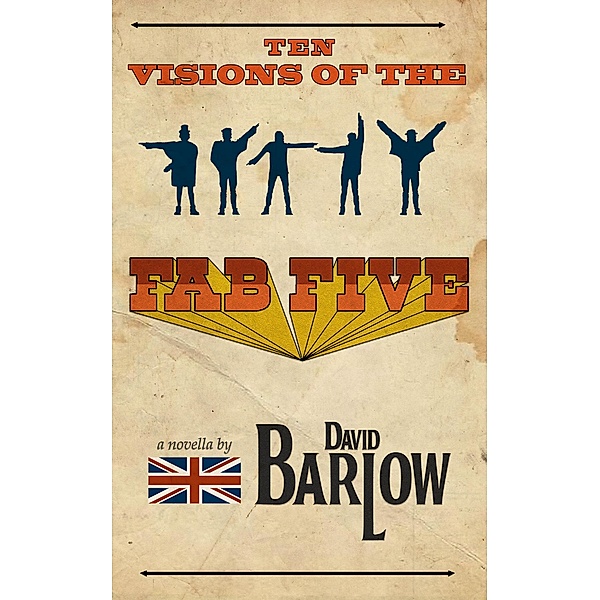 Ten Visions of the Fab Five, David Barlow