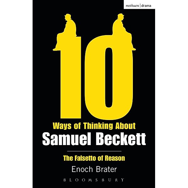 Ten Ways of Thinking About Samuel Beckett, Enoch Brater