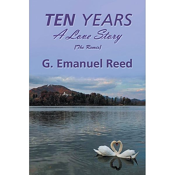Ten Years, G. Emanuel Reed