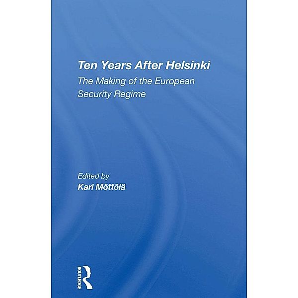 Ten Years After Helsinki, Kari Mottola, Klaus Krokfors, Lars B Wallin, Adam Daniel Rotfeld