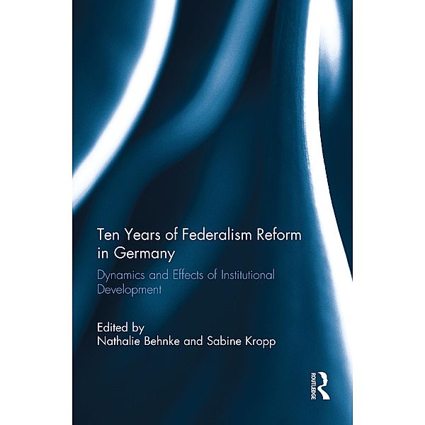 Ten Years of Federalism Reform in Germany