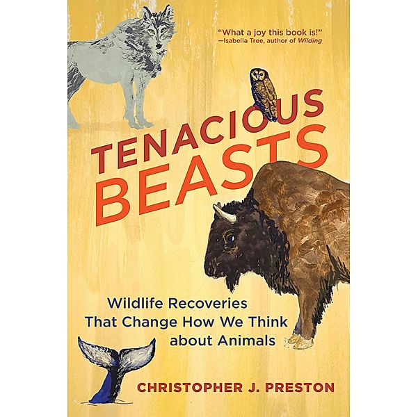 Tenacious Beasts, Christopher J. Preston