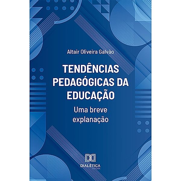 Tendências pedagógicas da educação, Altair Oliveira Galvão