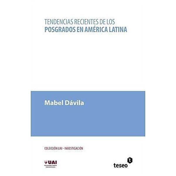 Tendencias recientes de los posgrados en America Latina, Mabel Davila