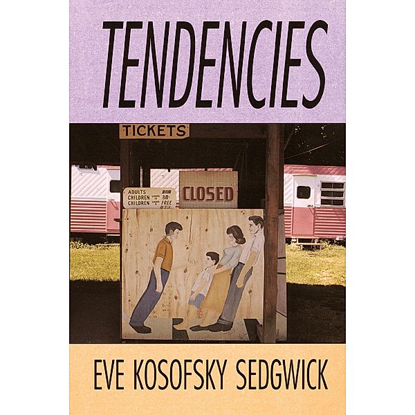 Tendencies / Series Q, Sedgwick Eve Kosofsky Sedgwick