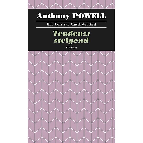Tendenz: steigend / Ein Tanz zur Musik der Zeit Bd.2, Anthony Powell