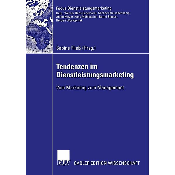 Tendenzen im Dienstleistungsmarketing / Fokus Dienstleistungsmarketing