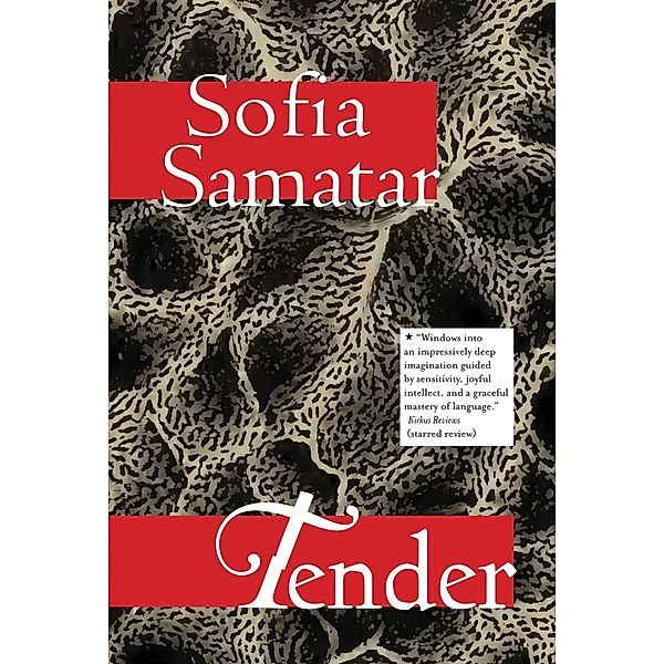 Tender, Sofia Samatar