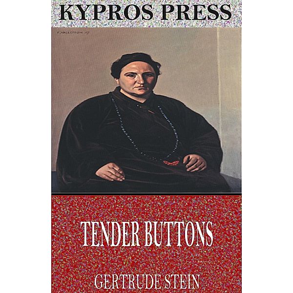 Tender Buttons, Gertrude Stein