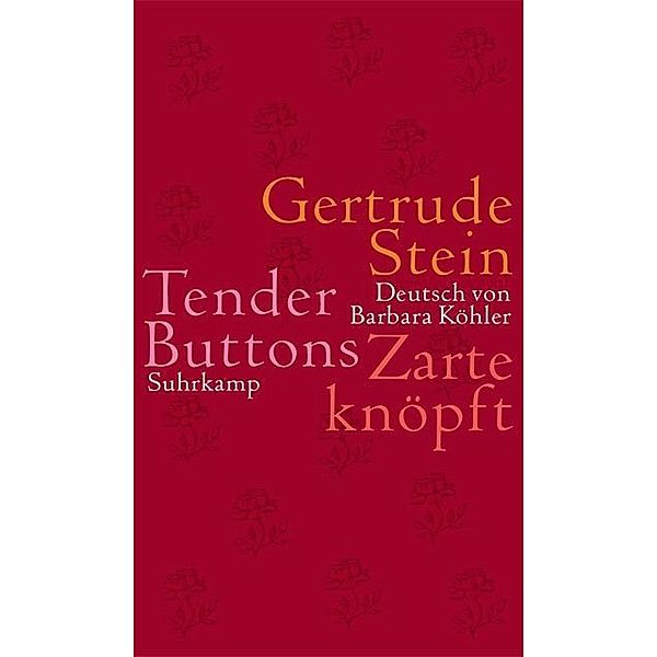 Tender Buttons. Zarte knöpft, Gertrude Stein