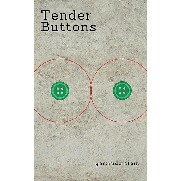 Tender Buttons (Zongo Classics), Gertrude Stein