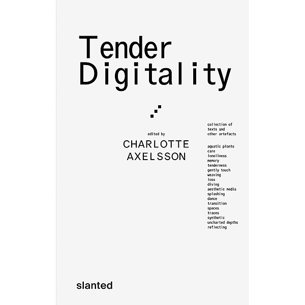 Tender Digitality, Charlotte Axelsson