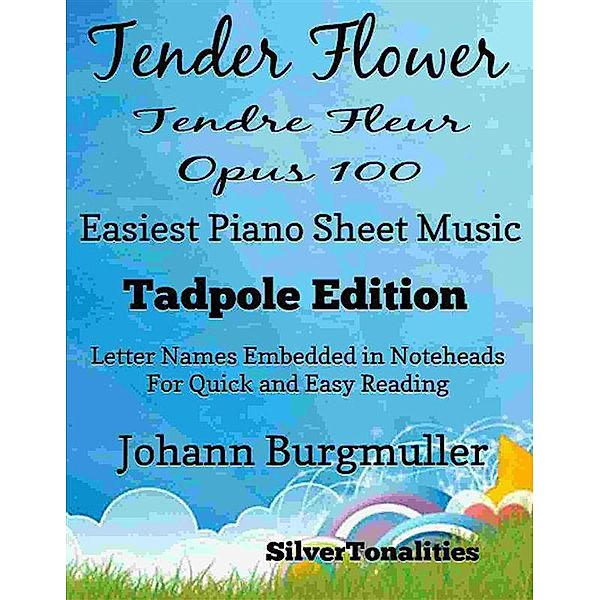 Tender Flower Tendre Fleur Opus 100 Easiest Piano Sheet Music, SilverTonalities