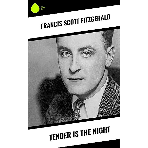 Tender Is the Night, Francis Scott Fitzgerald