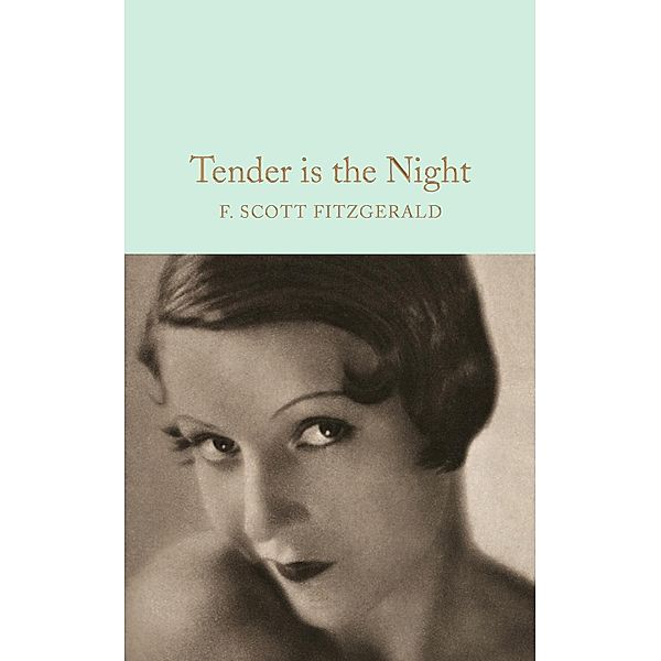 Tender is the Night / Macmillan Collector's Library Bd.61, F. Scott Fitzgerald