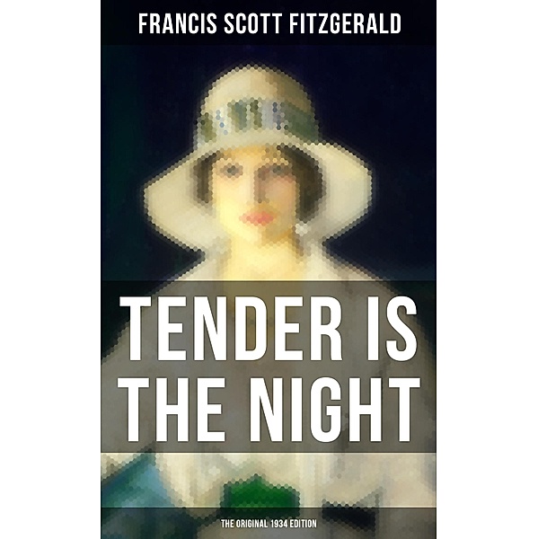 Tender is the Night (The Original 1934 Edition), Francis Scott Fitzgerald