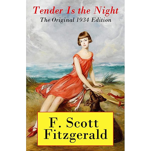 Tender Is the Night - The Original 1934 Edition, Francis Scott Fitzgerald