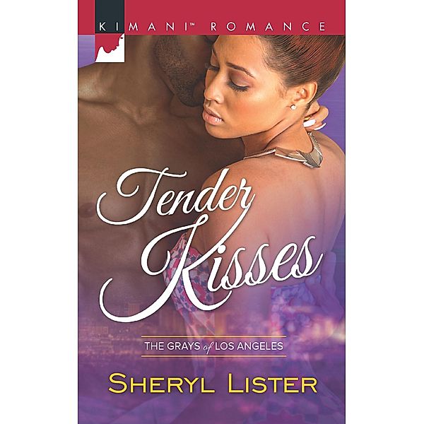 Tender Kisses / The Grays of Los Angeles Bd.1, Sheryl Lister