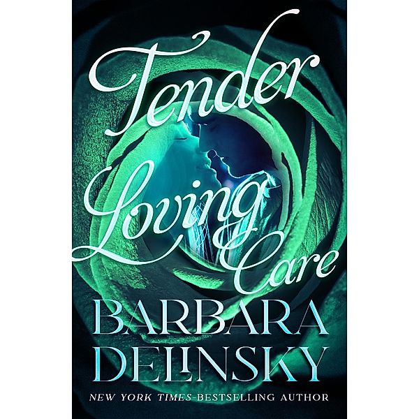 Tender Loving Care, Barbara Delinsky