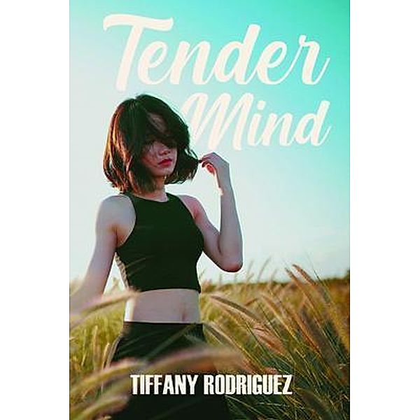 Tender Mind / The Book Chambers, Tiffany Rodriguez