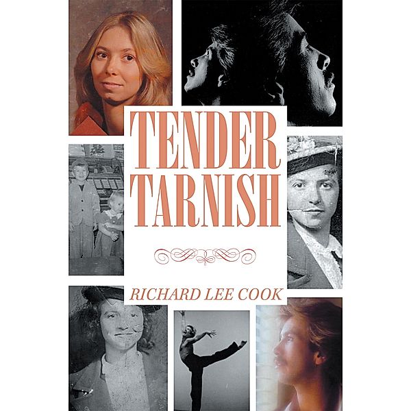 Tender Tarnish, Richard Lee Cook