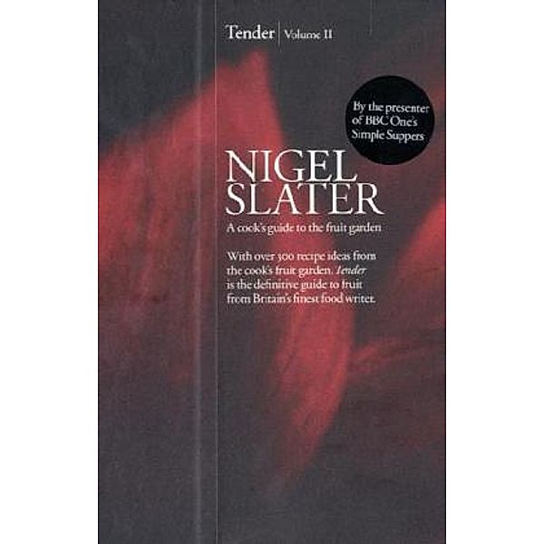 Tender.Vol.2, Nigel Slater