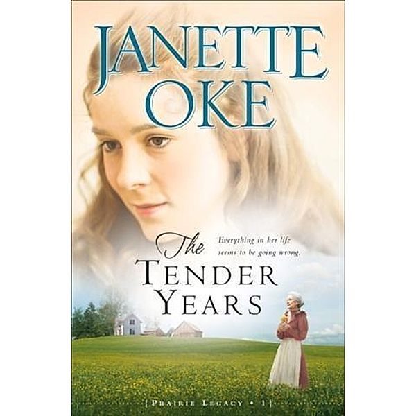 Tender Years (Prairie Legacy Book #1), Janette Oke
