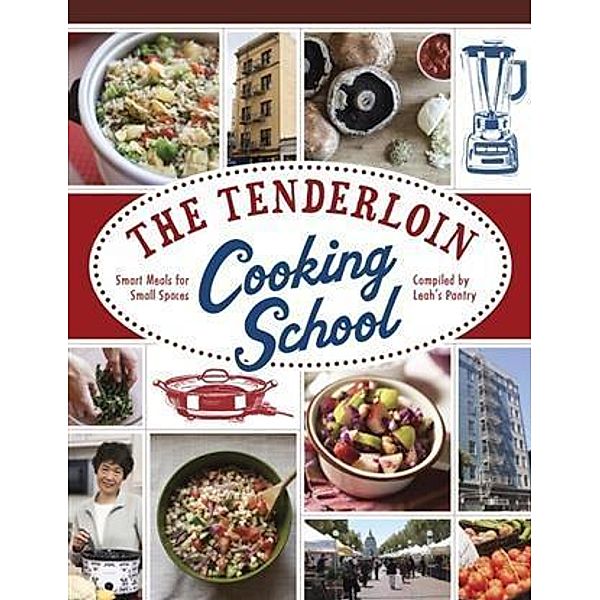 Tenderloin Cooking School, Compiled by Leah's Pantry