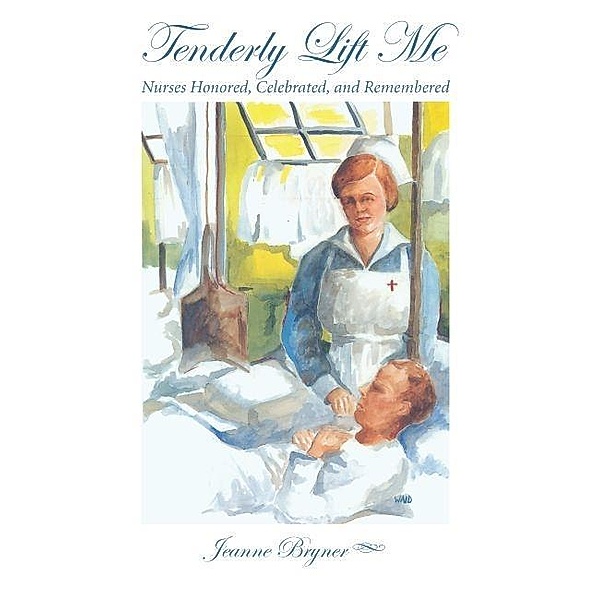 Tenderly Lift Me / Literature & Medicine, Jeanne Bryner