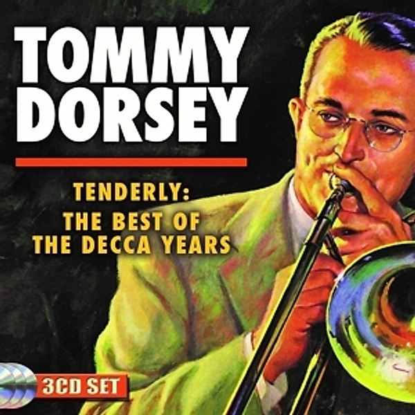 Tenderly: The Best Of The Decca Years, Tommy Doresey