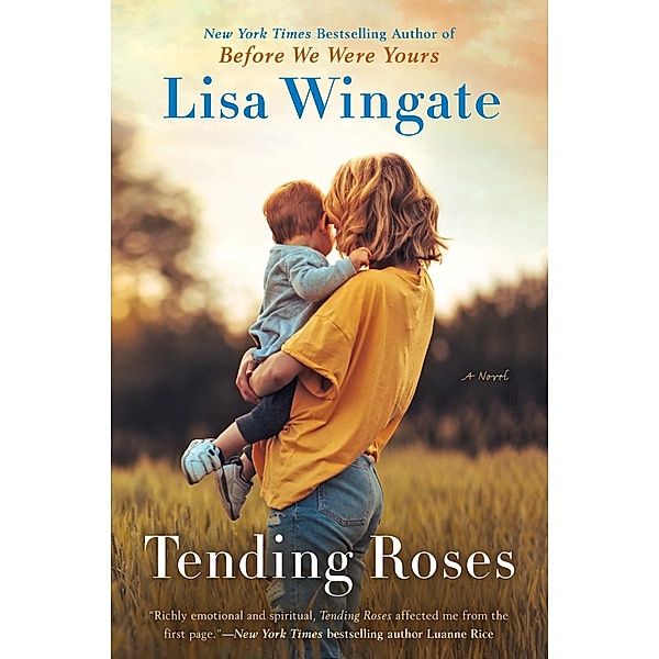 Tending Roses / Tending Roses Bd.1, Lisa Wingate
